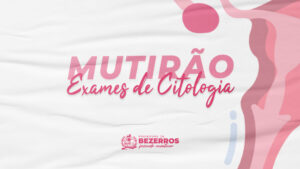 Prefeitura de Bezerros realiza mutirão de exames de citologia para mulheres do município
