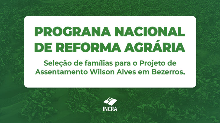 Programa Nacional de Reforma Agrária abre seleção para famílias no assentamento Wilson Alves em Bezerros
