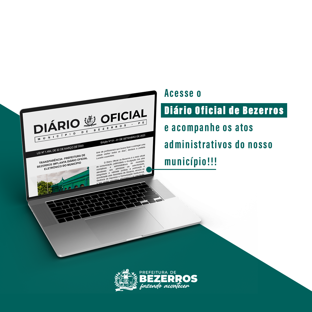 TRANSPARÊNCIA: PREFEITURA DE BEZERROS IMPLANTA DIÁRIO OFICIAL ELETRÔNICO DO MUNICÍPIO